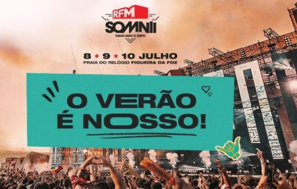 RFM SOMNII PRAIA DO RELÓGIO, FIGUEIRA DA FOZ | 08, 09 E 10 JULHO
